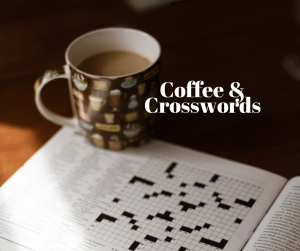 Image of a mug of coffee and a crossword text reads coffee and crosswords