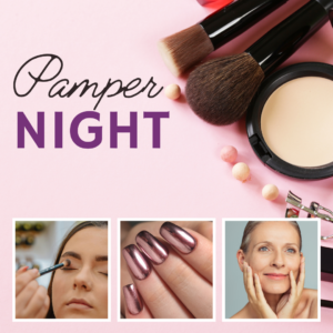 Pamper night advert with images of make up, clean spa face, nails polished and make up application